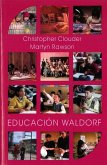 Educación Waldorf : ideas de Rudolf Steihei en la práctica