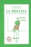 La dislexia : origen, diagnóstico y recuperación