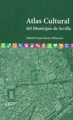 Atlas cultural del municipio de Sevilla - Cano García, Gabriel