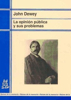 La opinión pública y sus problemas - Dewey, John