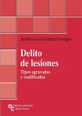 Delito de lesiones : tipos agravados y cualificados