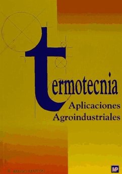 Termotecnia : aplicaciones agroindustriales - Amigo Martín, Pablo