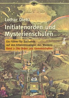 Initiatenoden und Mysterienschulen, Band 2: Die Orden und Gemeinschaften - Diehl, Lothar