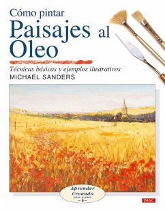 Cómo pintar paisajes al óleo - Sanders, Michael