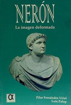 Nerón, la imagen de formada - Fernández Uriel, Pilar