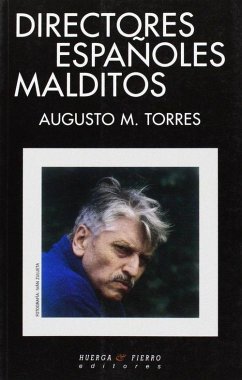 Directores españoles malditos - Torres, Augusto M.