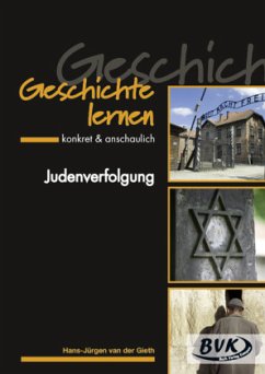 Geschichte lernen - konkret & anschaulich: Judenverfolgung / Geschichte lernen - konkret & anschaulich - van der Gieth, Hans-Jürgen