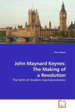 John Maynard Keynes: The Making of a Revolution - Olesen, Finn