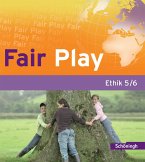 Fair Play 5/6. Schülerband. Das neue Lehrwerk für den Ethikunterricht in der Sekundarstufe I