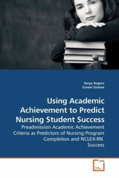 Using Academic Achievement to Predict Nursing Student Success - Rogers, Tanya