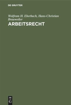 Arbeitsrecht - Eberbach, Wolfram H.;Brauweiler, Hans-Christian