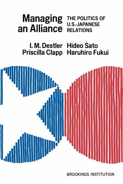 Managing an Alliance - Destler, I M.; Clapp, Priscilla; Sato, Hideo