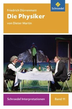 Friedrich Dürrenmatt: Die Physiker - Martin, Dieter