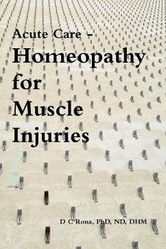 Acute Care - Homeopathy for Muscle Injuries - Rona, Donna C.