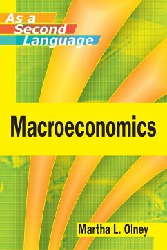 Macroeconomics as a Second Language - Olney, Martha L.