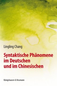 Syntaktische Phänomene im Deutschen und im Chinesischen - Chang, Lingling