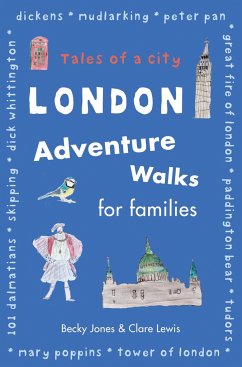 London Adventure Walks for Families - Jones, Becky; Lewis, Clare
