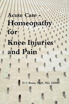 Acute Care - Homeopathy for Knee Injuries and Pain - Rona, Donna C.