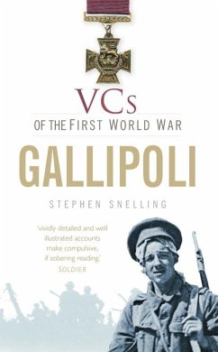 Vcs of the First World War: Gallipoli - Snelling, Stephen