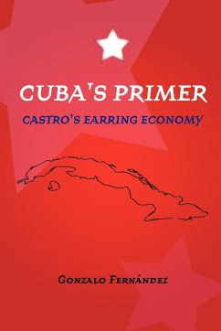 Cuba's Primer - Castro's Earring Economy - FernÃ¡ndez, Gonzalo