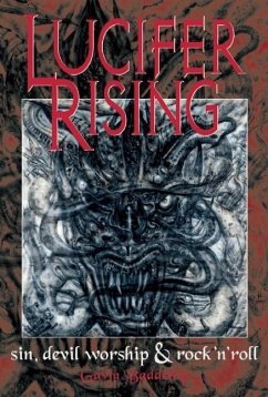 Lucifer Rising: A Book of Sin, Devil Worship and Rock'n'roll - Baddeley, Gavin