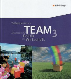 Cover TEAM - Arbeitsbücher für Politik und Wirtschaft - Ausgabe 2009 für Realschulen und Gesamtschulen in Nordrhein-Westfalen / TEAM, Ausgabe Realschulen und Gesamtschulen Nordrhein-Westfalen Bd.3