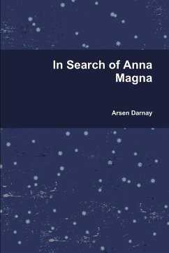 In Search of Anna Magna - Darnay, Arsen