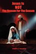 Jesus Is NOT The Reason For The Season - Bild 1