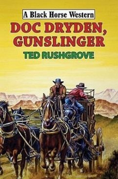Doc Dryden, Gunslinger - Rushgrove, Ted