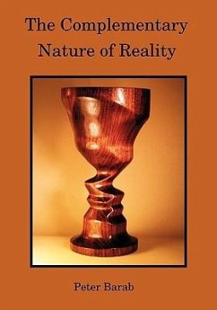 The Complementary Nature of Reality - Barab, Peter