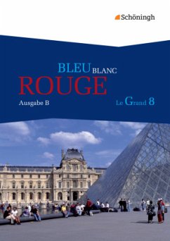 Schülerbuch, Ausgabe B (Bayern) / Bleu Blanc Rouge - Le Grand 8