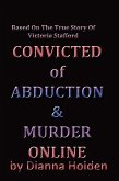 Convicted of Murder & Abduction Online