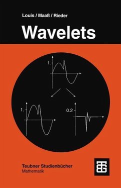 Wavelets - Louis, Prof. Dr. rer. nat. Alfred Karl;Maaß, Peter;Rieder, Dr. rer. nat. Andreas