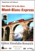 Vom Rhone-Tal in die Alpen - Mont-Blanc-Express Vom Rhone-Tal in die Alpen - Mont-Blanc-Express