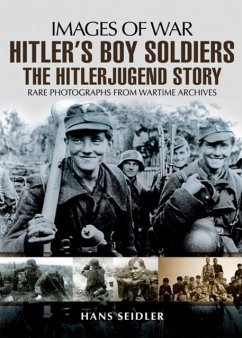 Hitler's Boy Soldiers: The Hitler Jugend Story - Seidler, Hans