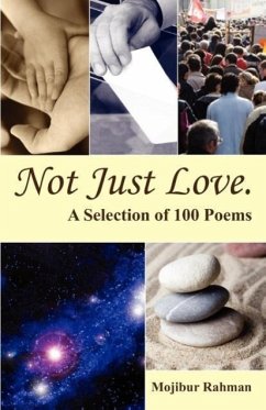 Not Just Love a Selection of 100 Poems - Rahman, Mojibur