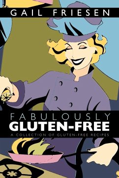 Fabulously Gluten-Free - Gail Friesen, Friesen; Friesen, Gail; Gail Friesen
