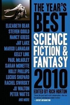 The Year's Best Science Fiction and Fantasy - Gould, Steven; Kress, Nancy; Lake, Jay; Link, Kelly; Mcauley, Paul; Shepard, Lucius; Valente, Catherynne M; Wilson, Robert Charles