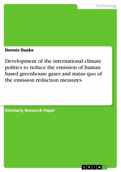 Development of the international climate politics to reduce the emission of human based greenhouse gases and status quo of the emission reduction measures