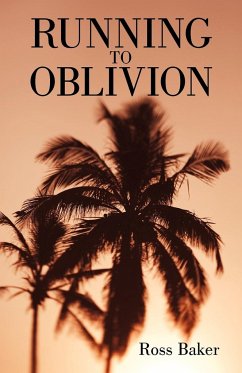 Running to Oblivion - Ross Baker, Baker