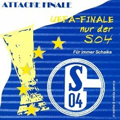 UEFA Finale nur der Schalke 04 - FC Schalke 04