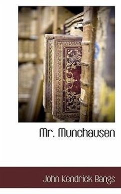 Mr. Munchausen - Bangs, John Kendrick