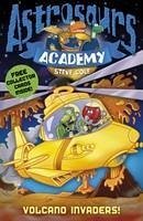 Astrosaurs Academy 7: Volcano Invaders! - Cole, Steve