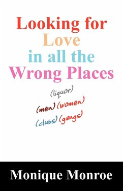 Looking for Love in All the Wrong Places - Monroe, Monique