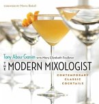 The Modern Mixologist: Contemporary Classic Cocktails