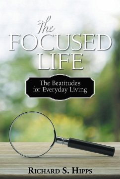 The Focused Life - Hipps, Richard S.