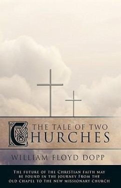 The Tale of Two Churches - William Floyd Dopp, Floyd Dopp; William Floyd Dopp