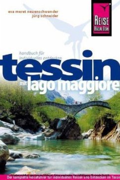 Reise Know-How Tessin mit Lago Maggiore - Neuenschwander, Eva M.; Schneider, Jürg