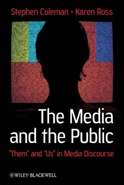 The Media and the Public - Coleman, Stephen; Ross, Karen