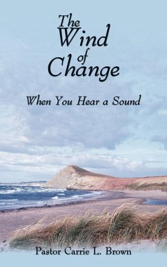 The Wind of Change - Brown, Pastor Carrie L.